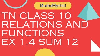 TN CLASS 10 MATHS RELATIONS AND FUNCTIONS  EX 1.4 SUM 12