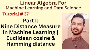 Tutorial 37 Part I: Nine Distance Measure in Machine Learning | Euclidean cosine & Hamming distance