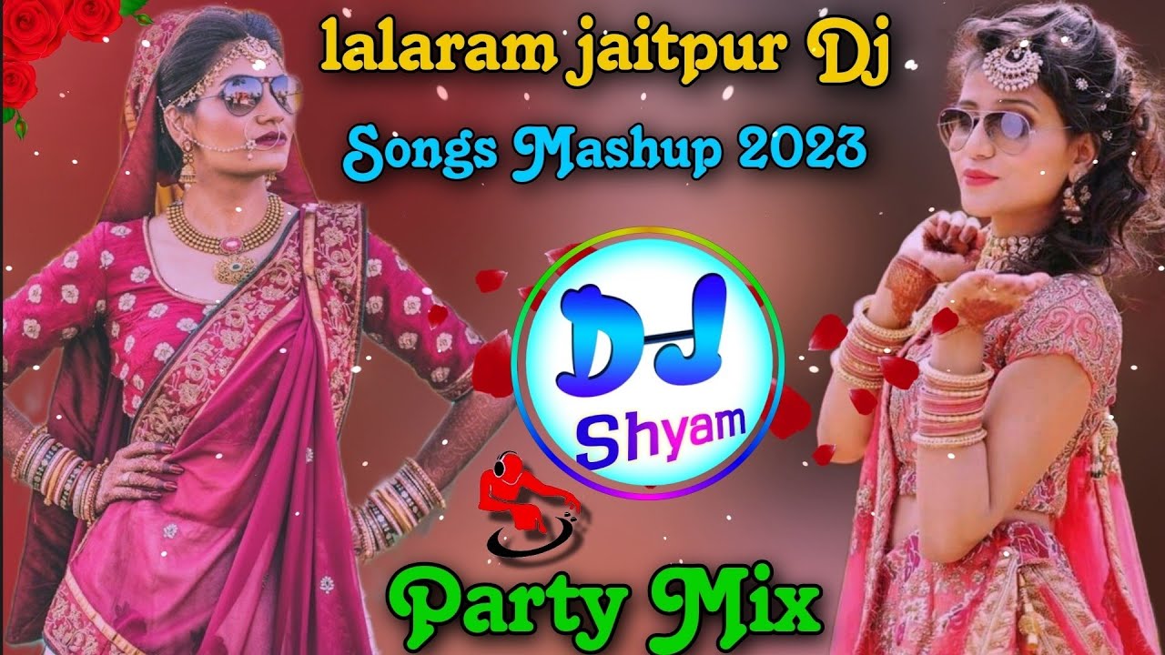 Lalaram jaitpur Mashup 2023 All Dj Remix Songs  3D Brazil Mix  lalaram jaitpur song  dj dilraj