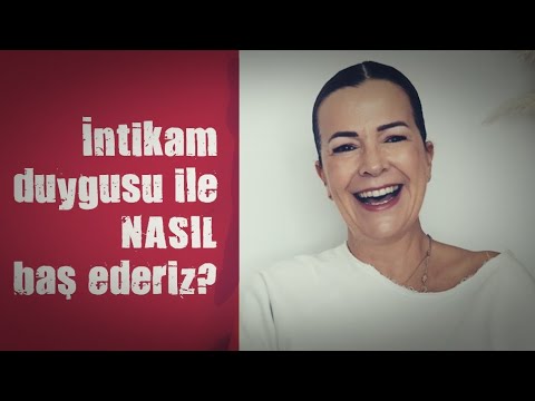 Video: İntikam Arzusuyla Nasıl Başa çıkılır?