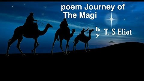 Summary and Analysis of the poem Journey of the Magi by T. S Eliot||#literarytalks||
