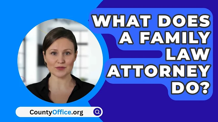 What Does A Family Law Attorney Do? - CountyOffice.org