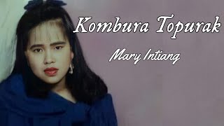 Kombura Topurak - Mary Intiang (Lyrics)