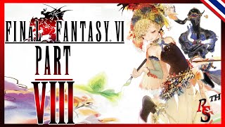 【 Final Fantasy VI 】ออกล่ายมทูตแห่งความตาย, รูปวาดผีสิง กับนินจาพเนจร | Part 08【พากย์ไทย】