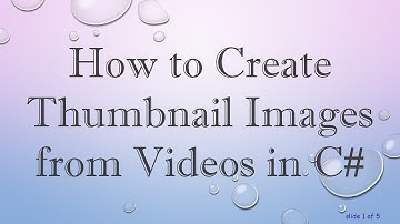 How to Create Thumbnail Images from Videos in C#