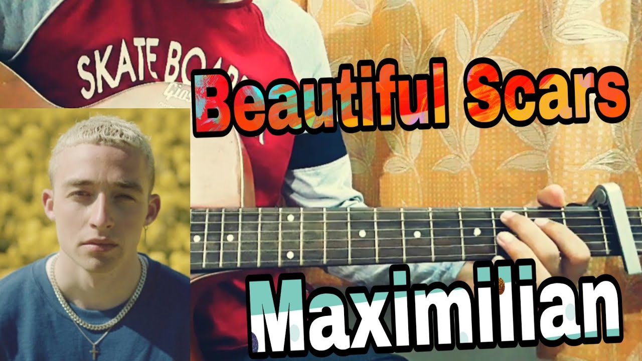 Beautiful Scars Maximillian Guitar Tutorial + How to play chords