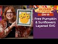 Free Pumpkin &amp; Sunflowers Layered SVG 🦇 HCC Day 01