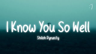 Shiloh Dynasty - I Know You So Well (Lyrics)