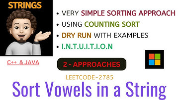 Sort Vowels in a String | 2 Approaches | Intuition | MICROSOFT | Leetcode-2785