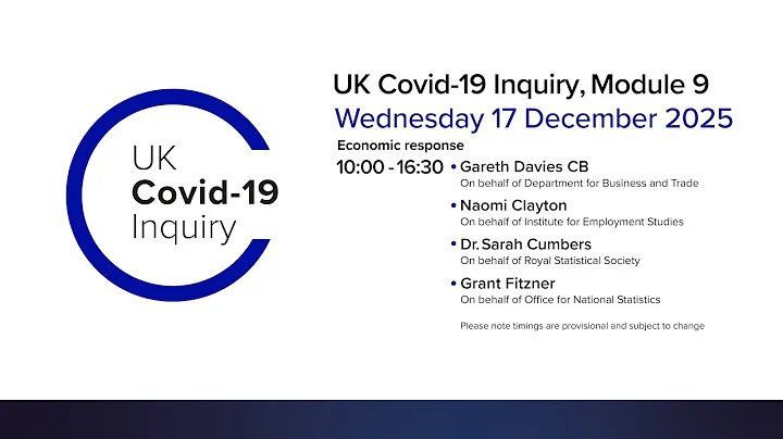 UK Covid 19 Inquiry - Module 9 Hearing - 17 December 2025 PM