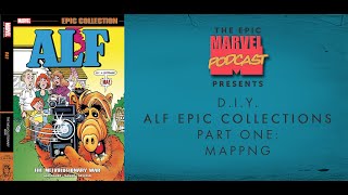 D.I.Y. ALF Epic Collections, Part One: Mapping