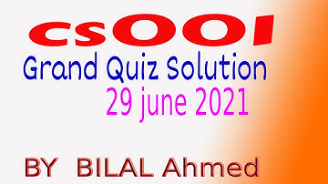 cs001 Grand quiz 29 June 2021|By Sir Bilal Ahmed