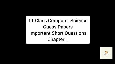 11 Class Computer Science Guess Paper Important Short Questions Chapter 1 | Master Plan 1 Hours Prep