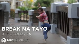 Video voorbeeld van "Break Na Tayo - Alex Gonzaga (Music Video)"