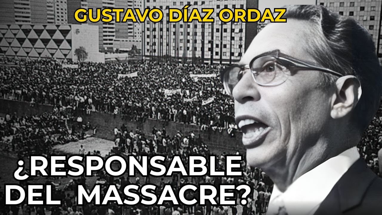 GUSTAVO DÍAZ ORDAZ: ¿El Responsable de Tlatelolco? — La Masacre Diez Días Antes de Las Olimpiadas