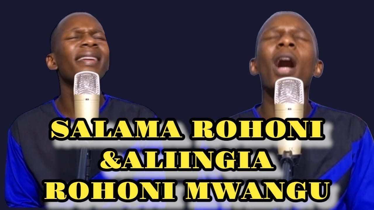 SALAMA ROHONI AND ALIINGIA ROHONI MWANGU worship by Minister DANYBLESS  