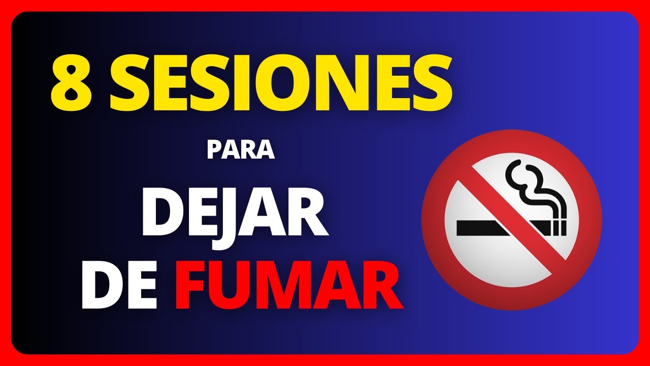 🚬【8 Sesiones para DEJAR DE FUMAR】1ª Sesión: MOTIVACIÓN y RAZONES para Dejar el Tabaco (Beneficios)