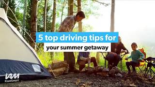 Top 5 Summer Driving Tips | Stay Safe & Stress-Free on Your Road Trips
