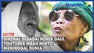 Youtuber Mbah Minto Meninggal Dunia Dikenal Sebagai Nenek Gaul Terkenal Lewat  Gagal Mudik