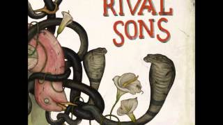 Rival Sons - You Want To