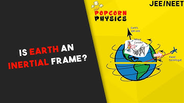 Is earth an inertial frame? | IIT JEE &  NEET by Prateek Jain Sir, Kota