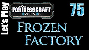 FortressCraft Evolved : Frozen Factory - Ep 75 Uber Lenses