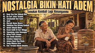 LAGU YANG BIKIN INGAT SEMUA KENANGAN INDAH BERSAMA KELUARGA ❤️ Tembang Kenangan Nostalgia 70an 80an