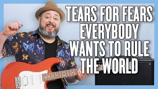 Tears For Fears Everybody Wants to Rule the World Guitar Lesson   Tutorial