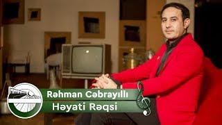 Rəhman Cəbrayıllı - Həyatı Rəqsi - Tərtər Qarağacı  2019