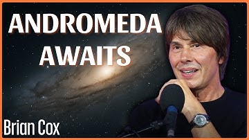 A Journey Into The Andromeda Galaxy - Brian Cox