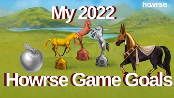 My 2022 Howrse Game Goals
