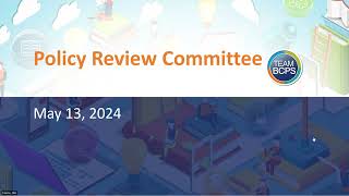 POLICY REVIEW COMMITTEE MEETING 5-13-24
