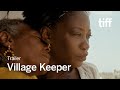 VILLAGE KEEPER Trailer | TIFF 2025
