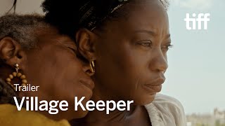 VILLAGE KEEPER Trailer | TIFF 2025