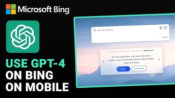 How to Use GPT-4 on Microsoft Bing on Mobile