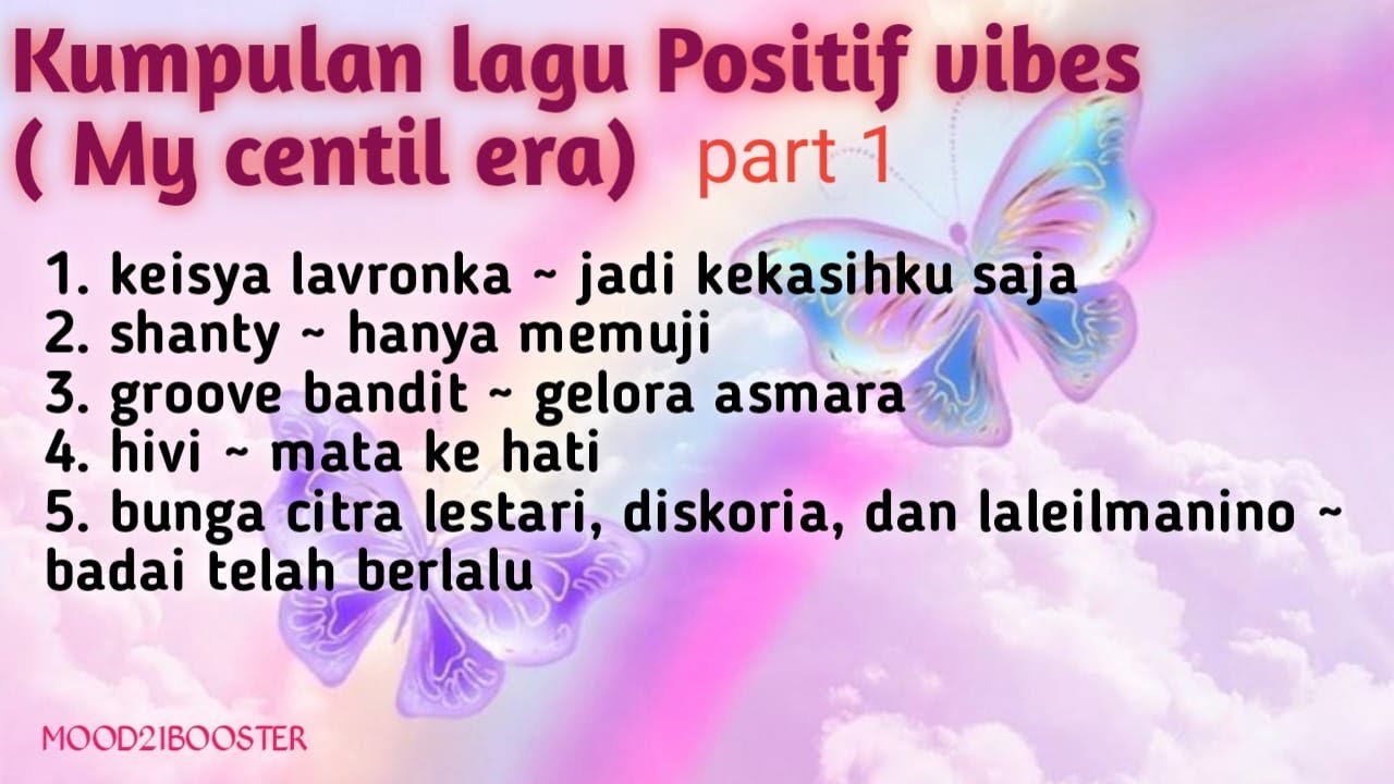 LAGU MY CENTIL ERA (BUAT GOOD MOOD HAPPY) part1