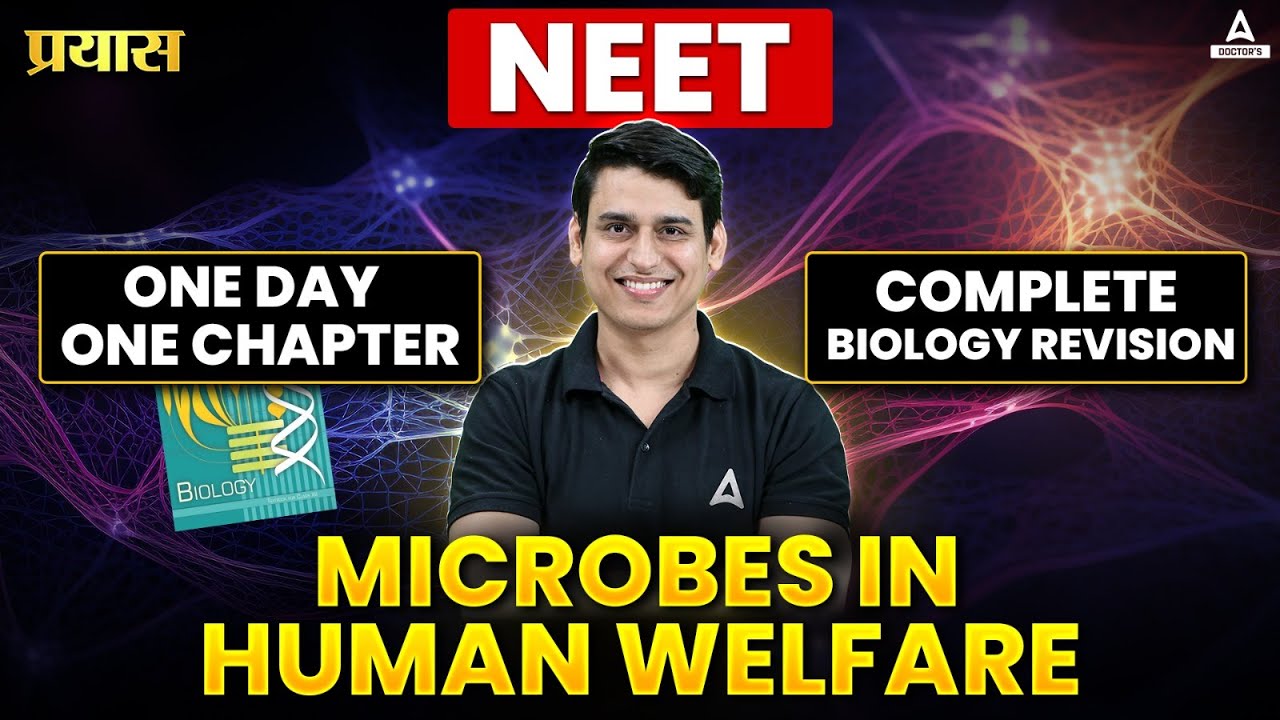 MICROBES IN HUMAN WELFARE CLASS 12 ONE SHOT | NEET 2025 | COMPLETE ...
