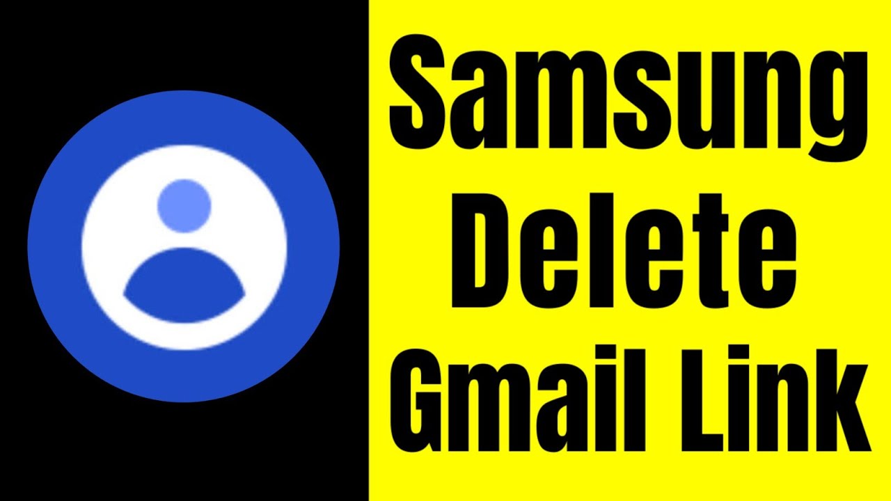 Samsung Account Delete On Gmail How To Remove Samsung Account On samsung-account-delete-on-gmail-how-to-remove-samsung-account-on