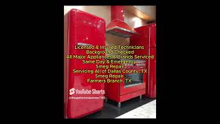 Smeg Repair Farmers Branch, Tx 972-544-9833
