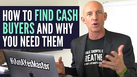 HOW TO FIND CASH BUYERS AND WHY YOU NEED THEM - KEVIN WARD