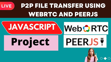 JavaScript Project #1 | Creating WebRTC based P2P File Transfer Website  [Live]