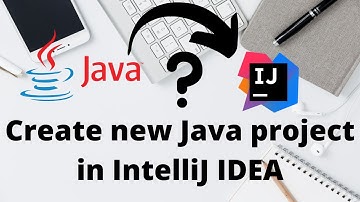 How to create Java project in IntelliJ IDEA?
