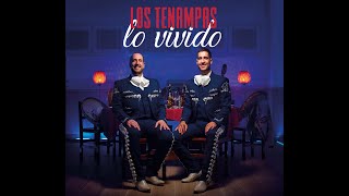 Los Tenampas - Álbum completo Lo Vivido.