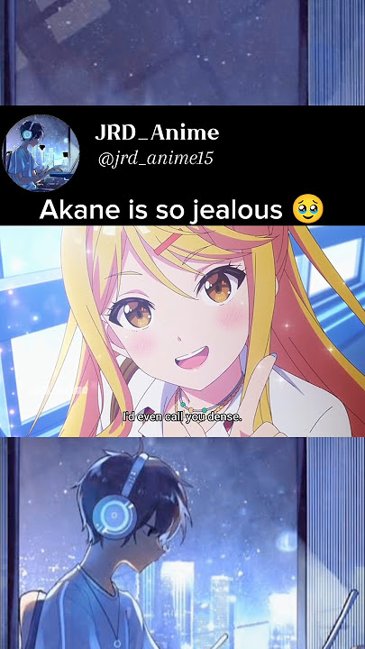 Akane is so jealous 🥹