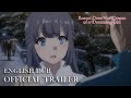 Rascal Does Not Dream of a Dreaming Girl | OFFICIAL TRAILER (ENGLISH DUB)