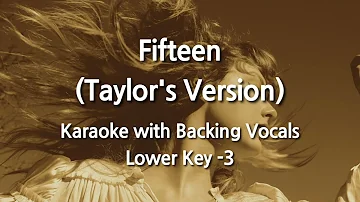Fifteen (Taylor's Version) (Lower Key -3) Karaoke with Backing Vocals