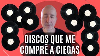 Discos que me compré a ciegas