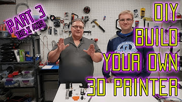 Build Your Own DIY 3D Printer From Scratch - Part 3 : The X Axis (DIY RepRap 3D Printer)