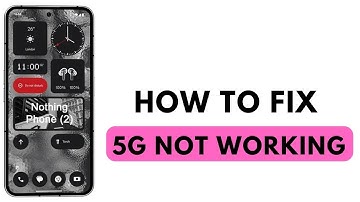 How to Fix 5G Not working on Nothing phone (1,2)