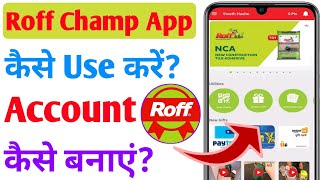 How To Creat Roff Champs Account || Roff Champ Account Kaise Banaye || Roff Champ App screenshot 1